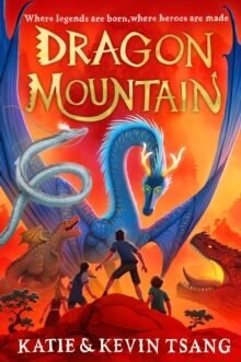 Dragon Mountain by Katie Tsang (Author) , Kevin Tsang (Author)